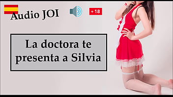 Joi Audio Español - La Doctora Te Presenta A Silvia free video